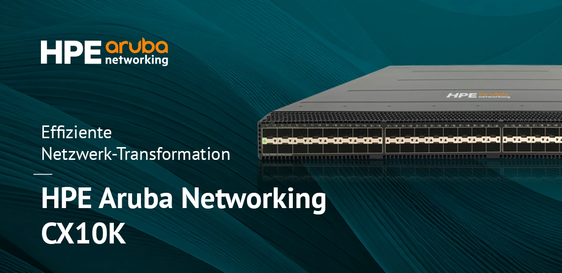 Der HPE Aruba CX 10000 – die Zukunft des Rechenzentrums beginnt im Switch