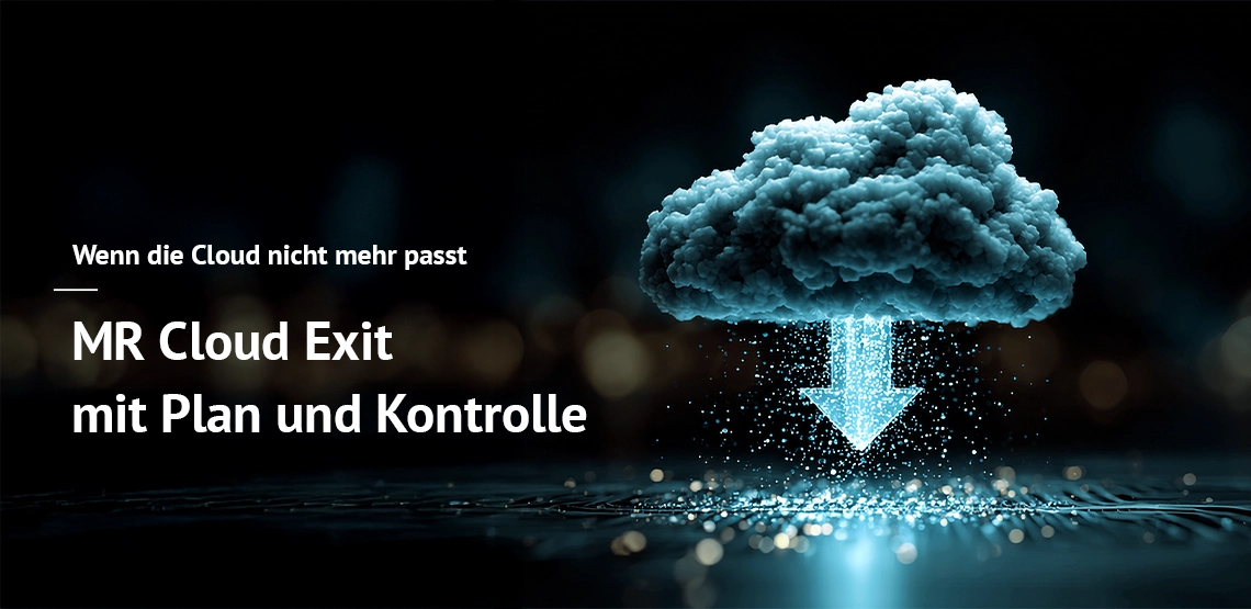 MR Aktion: Cloud Exit